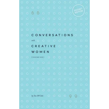 Conversations with Creative Women: Volume One - Pocket Edition