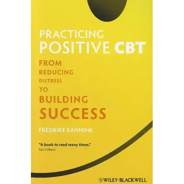 Practicing Positive CBT