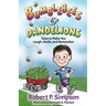Bumblebees and Dandelions: Tales to Make You Laugh, Smile, and Remember