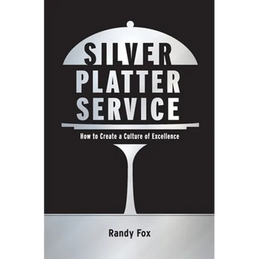 Silver Platter Service: How To Create A Culture Of Excellence