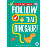 Follow That Dinosaur!