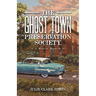 The Ghost Town Preservation Society