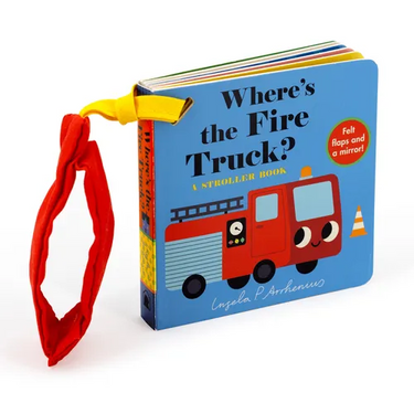 Where's the Fire Truck?: A Stroller Book