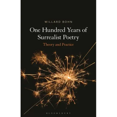 One Hundred Years of Surrealist Poetry: Theory and Practice