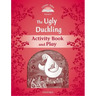 Classic Tales: Level 2: The Ugly Duckling Activity Book & Play