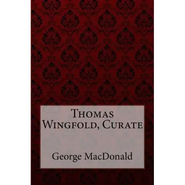 Thomas Wingfold, Curate George MacDonald