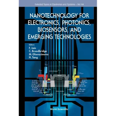 Nanotechnology for Electronics, Photonics, Biosensors, and Emerging Technologies