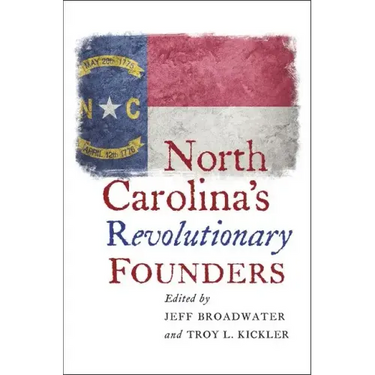 North Carolina's Revolutionary Founders