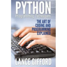 Python Programming Techniques: The Art of Coding and Programming Explained