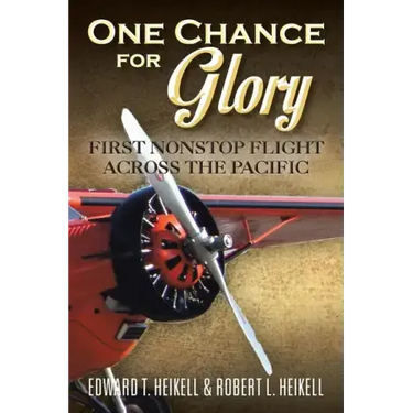 One Chance for Glory: First Nonstop Flight Across the Pacific
