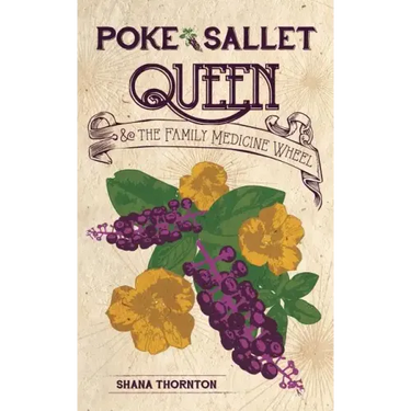 Poke Sallet Queen and the Family Medicine Wheel