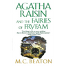 Agatha Raisin and the Fairies of Fryfam: An Agatha Raisin Mystery