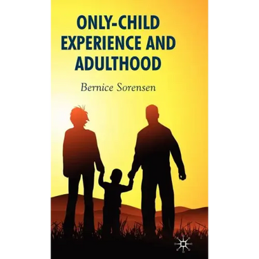 Only-Child Experience and Adulthood