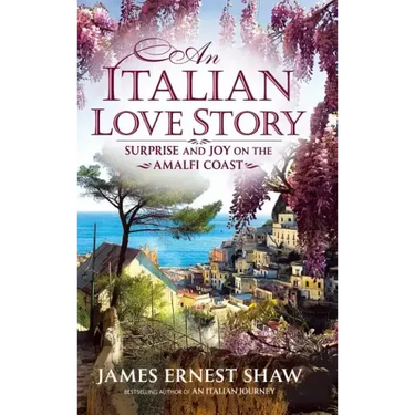 An Italian Love Story: Surprise and Joy on the Amalfi Coast
