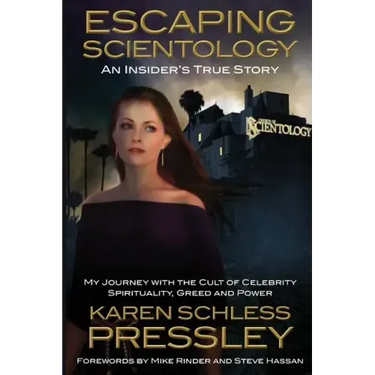 Escaping Scientology: An Insider's True Story: My Journey with the Cult of Celebrity Spirituality, Greed & Power