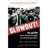 Blowout!: Sal Castro and the Chicano Struggle for Educational Justice
