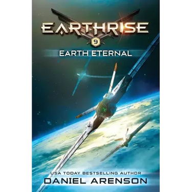 Earth Eternal: Earthrise Book 9