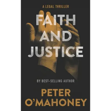 Faith and Justice: A Legal Thriller