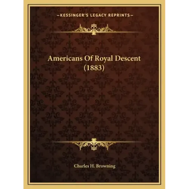 Americans of Royal Descent (1883)