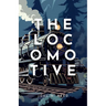 The Locomotive: An Enchanting Children's Adventure Novel