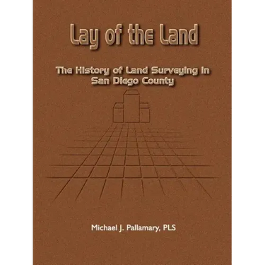 Lay of the Land: The History of Land Surveying in San Diego County