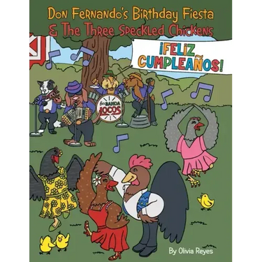 Don Fernando's Birthday Fiesta & the Three Speckled Chickens