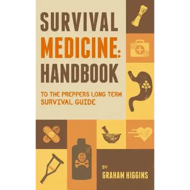 Survival Medicine: Handbook to the prepper's long term survival guide