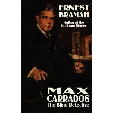 Max Carrrados, the Blind Detective