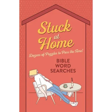 Stuck at Home Bible Word Searches: Dozens of Puzzles to Pass the Time!