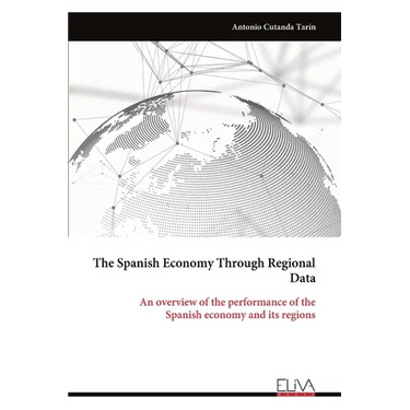 The Spanish Economy Through Regional Data: An overview of the performance of the Spanish economy and its regions
