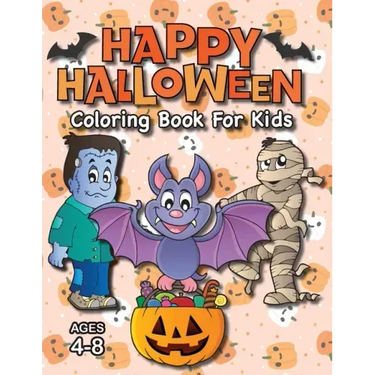 Happy Halloween Coloring Book for Kids: (Ages 4-8) Monsters, Pumpkins, and More! (Halloween Gift for Kids, Grandkids, Holiday)