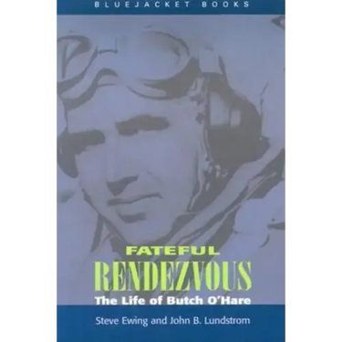 Fateful Rendezvous: The Life of Butch O'Hare