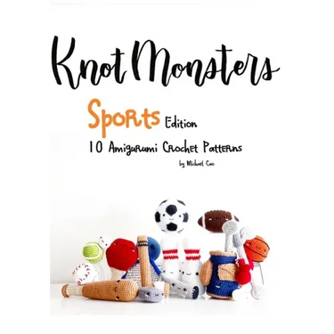 KnotMonsters: Sports edition: 10 Amigurumi Crochet Patterns