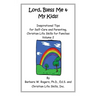 Lord, Bless Me & My Kids!: Volume 2