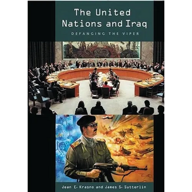 The United Nations and Iraq: Defanging the Viper