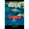 Decoding Your Dreams Part Four: Dream Analyzing