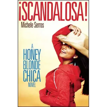 ¡Scandalosa!: A Honey Blonde Chica Novel