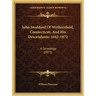 John Stoddard Of Wethersfield, Connecticut, And His Descendants, 1642-1872: A Genealogy (1873)