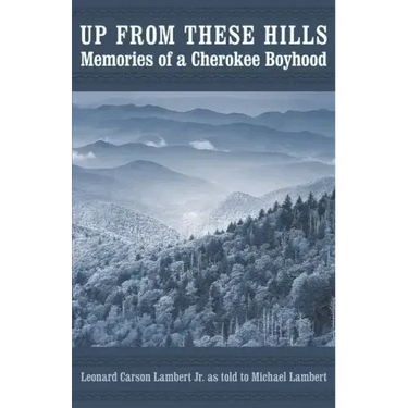 Up from These Hills: Memories of a Cherokee Boyhood