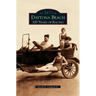 Daytona Beach: 100 Years of Racing