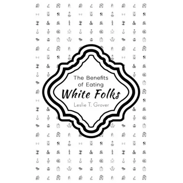 The Benefits of Eating White Folks
