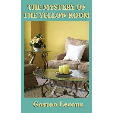 The Mystery of the Yellow Room