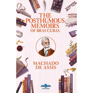 The Posthumous Memoirs of Bras Cubas
