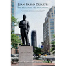Juan Pablo Duarte: The Humanist / Juan Pablo Duarte: El humanista: A Bilingual Selection of his Writings Seleccion bilingue de sus escrit