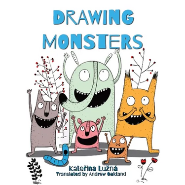 Drawing Monsters: Creative exercises for children aged 8 - 12