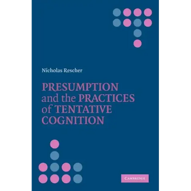 Presumption and the Practices of Tentative Cognition