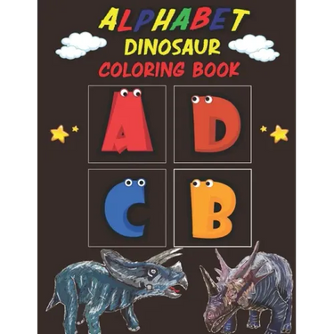 Alphabet Dinosaur Coloring Book: Dinosaur Coloring Book for Kids