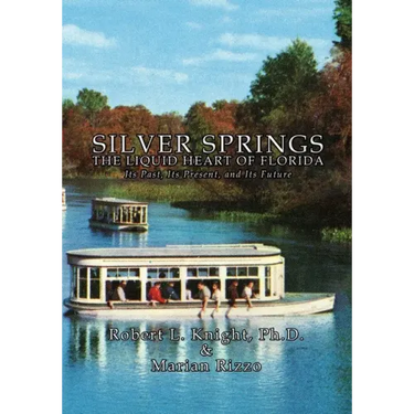 Silver Springs - The Liquid Heart of Florida