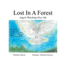 Lost In A Forest: Angels Watching Over Me