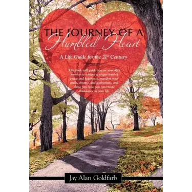 The Journey of a Humbled Heart: A Life Guide for the 21st Century